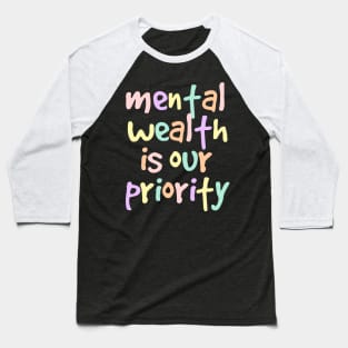 Mental wealth Baseball T-Shirt